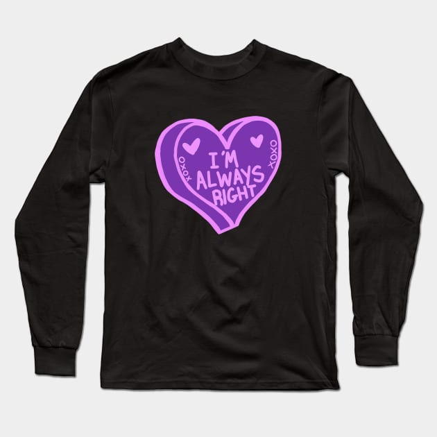 I’m Always Right Purple Love Heart Long Sleeve T-Shirt by ROLLIE MC SCROLLIE